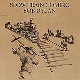 Slow Train Coming
