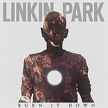 Burn It Down Burn It Down