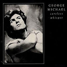 Careless Whisper Careless Whisper