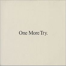 One More Try One More Try