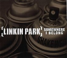 Somewhere I Belong Somewhere I Belong