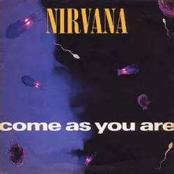 Come as You Are