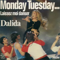Monday Tuesday... Laissez-moi danser