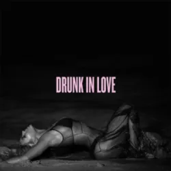 Drunk in Love