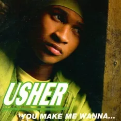 You Make Me Wanna