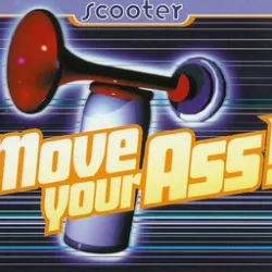 Move Your Ass!