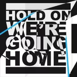 Hold On, We're Going Home