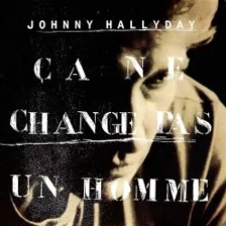 Ça ne change pas un homme