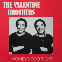 Money$ Too Tight (To Mention)