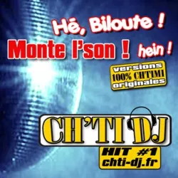 Hé, biloute ! Monte l'son ! Hein !