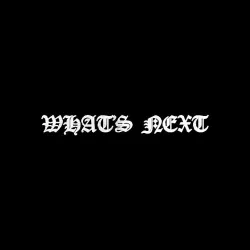 What's Next