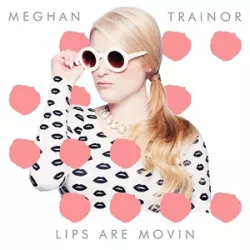 Lips Are Movin'