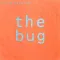 The Bug