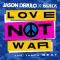 Love Not War (The Tampa Beat)