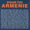 Pour toi Arménie