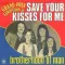 Save Your Kisses for Me
