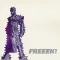 Freeek!