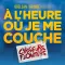 À l'heure où j'me couche