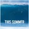 This Summer's Gonna Hurt Like a MotherF****r