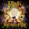 Just Like Fire